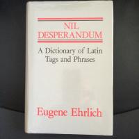 NIL DESPERANDUM-A Dictionary of Latin Tags and Phrases