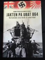 Jakten p&aring; Ub&aring;t 864-Nazitysklands sista f&ouml;rs&ouml;k att vinna kriget