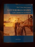 G&ouml;teborgs hamn-Liv Arbete Konst