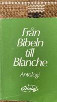 Dialog antologier Fr&aring;n Bibeln till Blanche