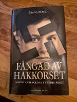 F&aring;ngad av hakkorset : nazist och soldat i Tredje riket