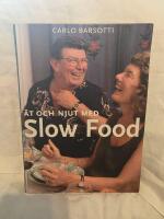 &Auml;t o njut med Slow Food