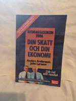 Avdragslexikon 2006 : handbok om skatt och ekonomi f&ouml;r privatpersoner, f&ouml;retag och bolag