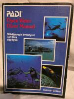 PADI open water diver manual - [gl&auml;djen och &auml;ventyret i att l&auml;ra sig dyka]