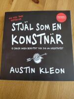 Stj&auml;l som en konstn&auml;r: 10 saker ingen ber&auml;ttat f&ouml;r dig om kreativitet