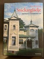 Snickargl&auml;dje - dekorativ tr&auml;arkitektur