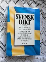Svensk dikt : fr&aring;n trollformler till Lars Nor&eacute;n : en antologi