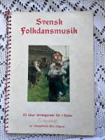 Svensk folkdansmusik 95 l&aring;tar arrangerade f&ouml;r 2 fioler En handskrift av riksspelman Nil L&ouml;fgren