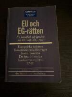 EU och EG-r&auml;tten : En l&auml;ro- och handbok om EU och i EG-r&auml;tt