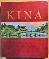 Kina : m&auml;nniskor, platser, kultur, historia