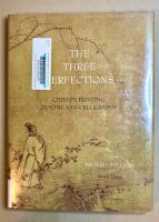 The three perfections - Chinese painting, poetry, and calligraphy