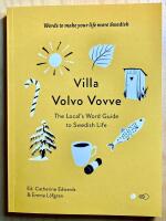 Villa Volvo Vovve: The Local's Word Guide to Swedish Life