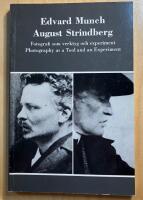 Edvard Munch, August Strindberg, Fotografi som verktyg och experiment, Photography as a Tool and an Experiment