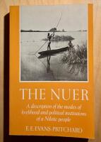 The Nuer - a description of the modes of livelihood and political institutions