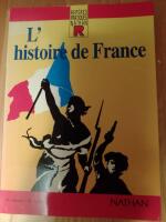 L'histoire de France - chronologie, ev&egrave;nements, personnages
