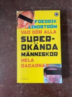 Vad g&ouml;r alla superok&auml;nda m&auml;nniskor hela dagarna?
