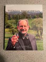 Svenska Whiskyresan : Sveriges destillerier och barer