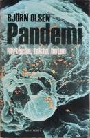 Pandemi : myterna, fakta, hoten