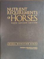 Nutrient Requirements of Horses: Sixth Revised Edition [Elektronisk resurs]