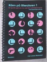 K&auml;nn p&aring; litteraturen 1 &ndash; en guide genom tio svenska samtidsromaner