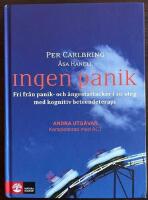 Ingen panik : fri fr&aring;n panik- och &aring;ngestattacker i 10 steg med kognitiv beteendeterapi