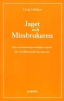 Jaget och missbrukaren : hur en missbrukarpersonlighet uppst&aring;r : hur ett ti