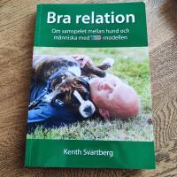 Bra relation : om samspelet mellan m&auml;nniska och hund med TSB-modellen