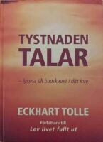 Tystnaden talar : lyssna till budskapet i ditt inre