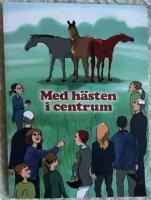 Med h&auml;sten i centrum