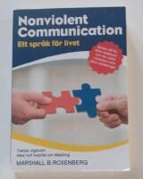 Nonviolent Communication : ett spr&aring;k f&ouml;r livet