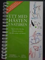 Ett med h&auml;sten i naturen : tips & id&eacute;er f&ouml;r den ultimata uteritten f&ouml;r alla ryttare och h&auml;star