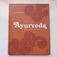 Ayurveda : finn din unika v&auml;g till h&auml;lsa