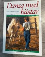 Dansa med h&auml;star - kommunikation genom kroppsspr&aring;k : samlad ridning p&aring; h&auml;ngande tygel