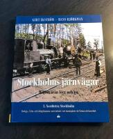 Stockholms j&auml;rnv&auml;gar - milj&ouml;er fr&aring;n f&ouml;rr och nu