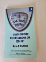 Bantningsbluffen - hur du undviker den och designar din egen diet