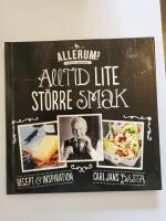 Alltid lite st&ouml;rre smak : [recept & inspiration : Carl Jans b&auml;sta]