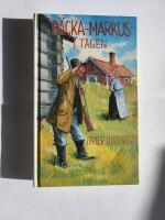 B&auml;cka-Markus i tagen : jakt-, fiske- och bygdehistorier