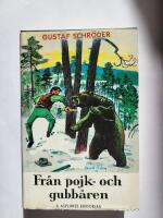 Fr&aring;n pojk- och gubb&aring;ren : Jakter och &auml;ventyr
