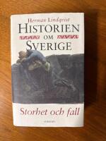 Historien om Sverige. Storhet och fall