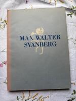 Max Walter Svanberg : i v&auml;rlden - och p&aring; Malm&ouml; konstmuseum