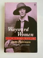 Wayward women - a guide to women travellers