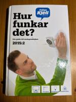 Hur funkar det? : din guide till vardagstekniken 2015