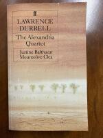 The Alexandria quartet - Justine, Balthazar, Mountolive, Clea