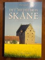 Det medeltida Sk&aring;ne : en arkeologisk guidebok