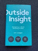 Outside insight : navigating a world drowning in data