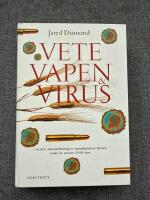 Vete, vapen & virus - en kort sammanfattning av m&auml;nsklighetens historia under de senaste 13 000 &aring;ren