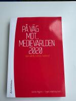 P&aring; v&auml;g mot mediev&auml;rlden 2020 - journalistik, teknik, marknad