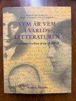 Vem &auml;r vem i v&auml;rldslitteraturen - f&ouml;rfattarlexikon fr&aring;n A till &Ouml;