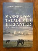 Mannen som talade med elefanter - ett liv i frihet p&aring; den afrikanska savannen