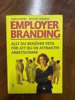 Employer branding - allt du beh&ouml;ver veta f&ouml;r att bli en attraktiv arbetsgivare